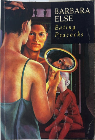 Eating Peacocks - By Barbara Else — front cover