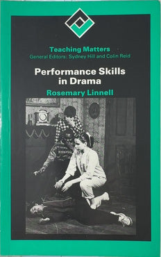 Performance Skills in Drama - By Rosemary Linnell & others