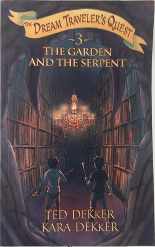 The Garden and the Serpent - By Ted Dekker & others — front cover