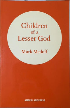 Children of a Lesser God - By Mark Medoff