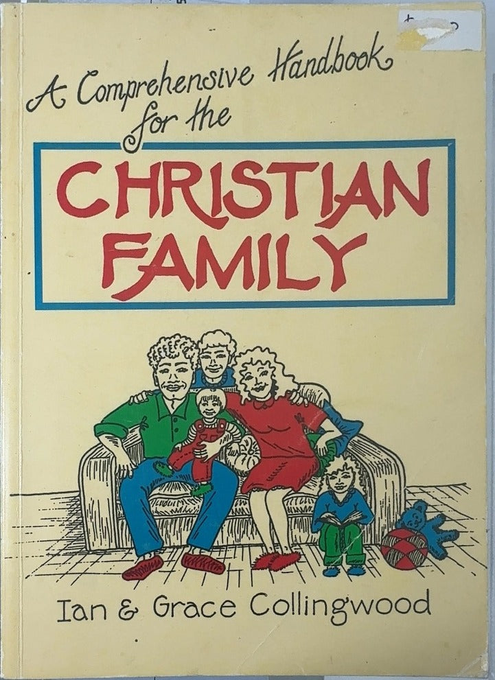 A Comprehensive Handbook for the Christian Family - By Ian Collingwood & others — front cover