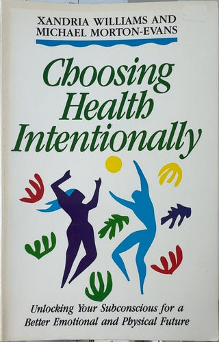 Choosing Health Intentionally - By Xandria Williams & others — front cover