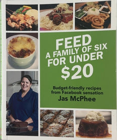 Feed a Family of Six for Under $20 - By Jas McPhee