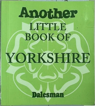Another Little Book of Yorkshire - By Dalesman — front cover