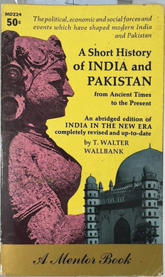 A Short History of India and Pakistan - By T. Walter Wallbank