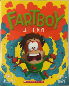Fartboy: Let It Rip! - By Adam Wallace & others