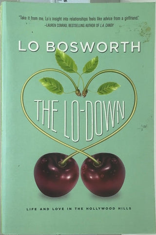 The Lo-Down - By Lo Bosworth — front cover