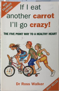 If I eat another carrot I'll go crazy! - By Dr Ross Walker