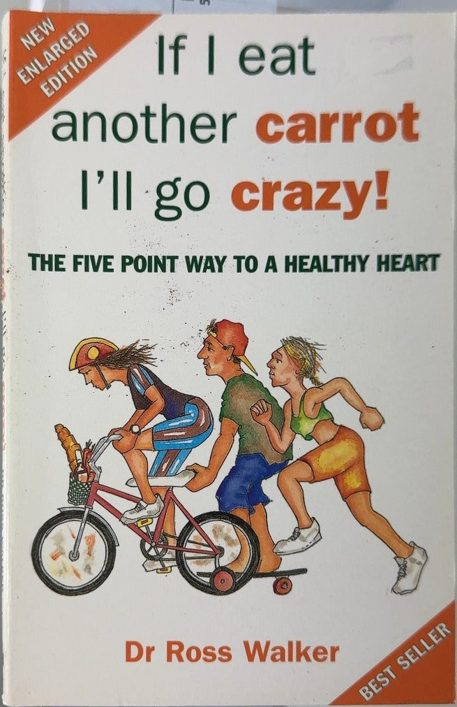 If I eat another carrot I'll go crazy! - By Dr Ross Walker — front cover