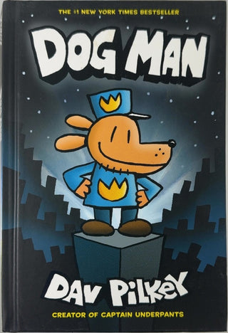 Dog Man - By Dav Pilkey — front cover