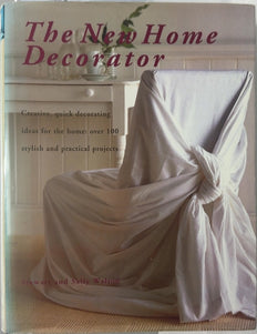 The New Home Decorator - By Stewart Walton & others