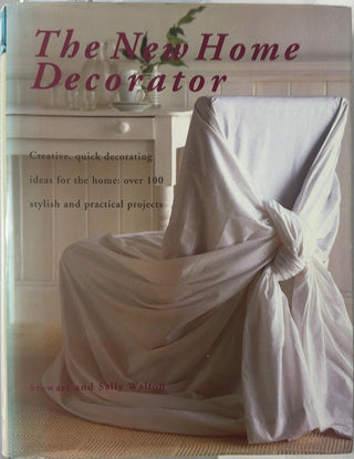 The New Home Decorator - By Stewart Walton & others — front cover