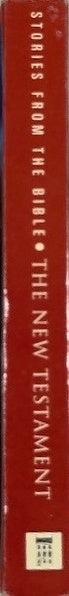 Stories from the Bible: The New Testament - By Robert Frederick Ltd. - spine