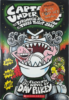 Captain Underpants and the Tyrannical Retaliation of the Turbo - By Dav Pilkey
