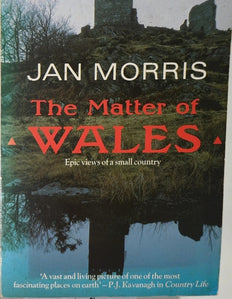 The Matter of Wales - By Jan Morris