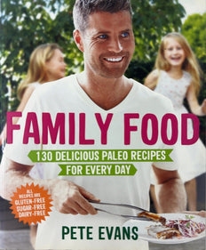 Family Food - By Pete Evans
