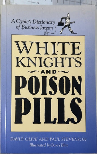 White Knights and Poison Pills - By David Olive & others — front cover
