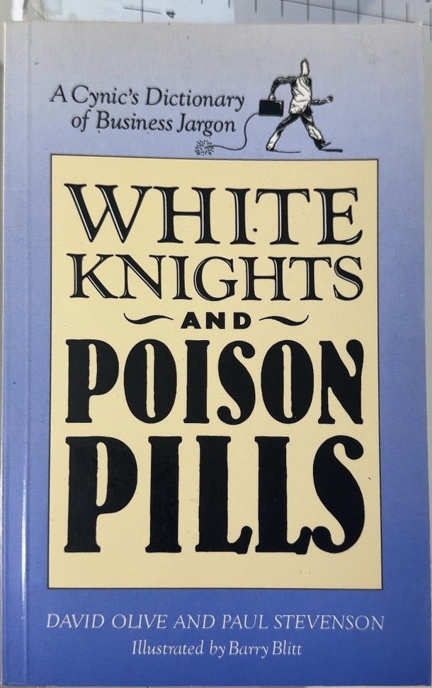 White Knights and Poison Pills - By David Olive & others — front cover
