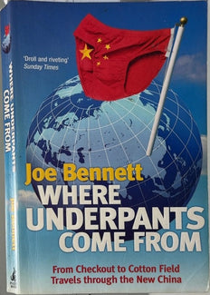 Where Underpants Come From - By Joe Bennett