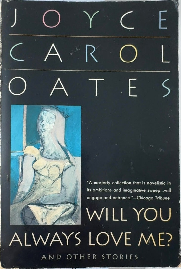 Will You Always Love Me? - By Joyce Carol Oates — front cover