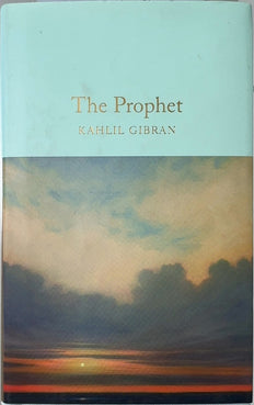 The Prophet - By Kahlil Gibran