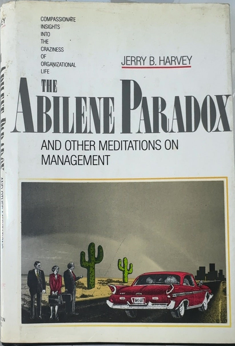 The Abilene Paradox - By Jerry B. Harvey — front cover