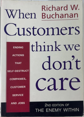 When Customers Think We Don't Care - By Richard W. Buchanan — front cover