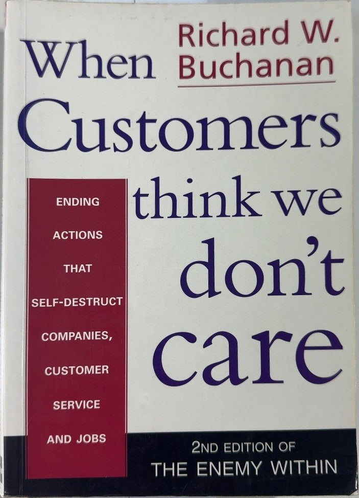 When Customers Think We Don't Care - By Richard W. Buchanan — front cover