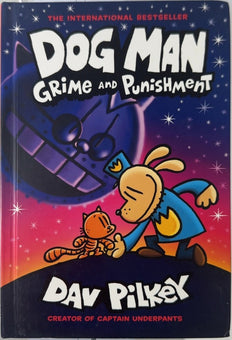 Dog Man: Grime and Punishment - By Dav Pilkey
