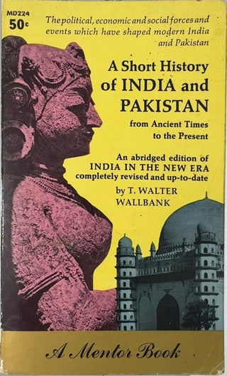 A Short History of India and Pakistan - By T. Walter Wallbank — front cover