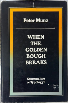 When the Golden Bough Breaks - By Peter Munz