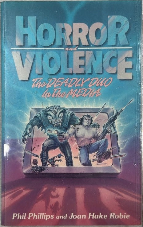 Horror and Violence - By Phil Phillips & others — front cover