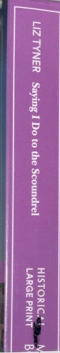 Saying I Do to the Scoundrel - By Liz Tyner - spine