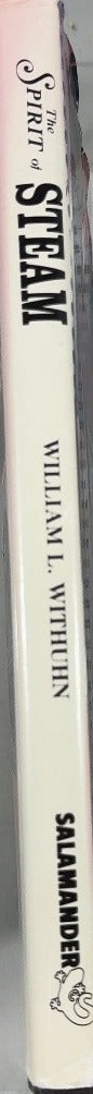The Spirit of Steam - By William L. Withuhn - spine