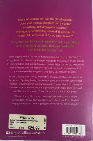 before your teenagers drive you crazy, read this! - By Nigel Latta — back cover