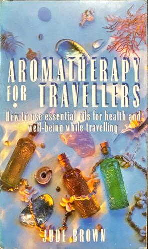 Aromatherapy for Travellers — front cover