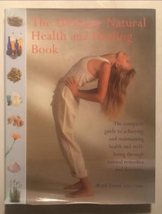 The Ultimate Natural Health and Healing Book