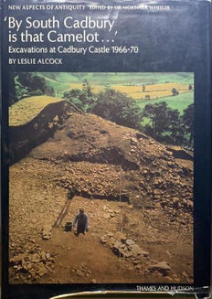 By South Cadbury, is that Camelot…