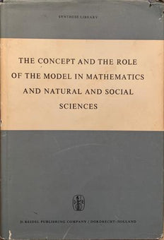 The Concept and the Role of the Model in Mathematics and Natural and Social Sciences