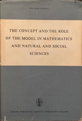 The Concept and the Role of the Model in Mathematics and Natural and Social Sciences