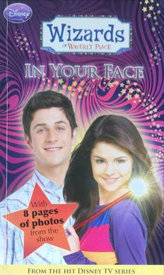 Disney Wizards Fiction. Bk. 3: In Your Face