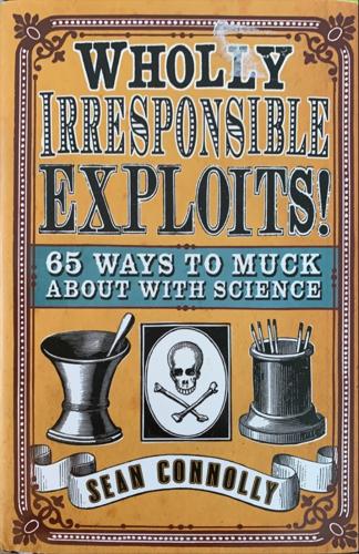Wholly Irresponsible Exploits