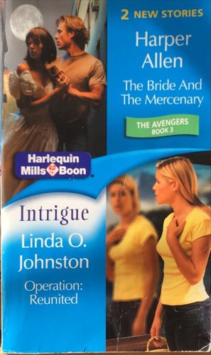 The Bride And The Mercenary/Operation - By Linda O Johnston