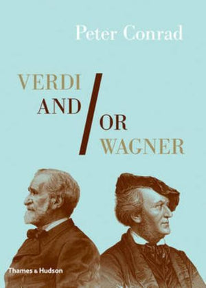 bookworms_Verdi And/Or Wagner_Peter Conrad
