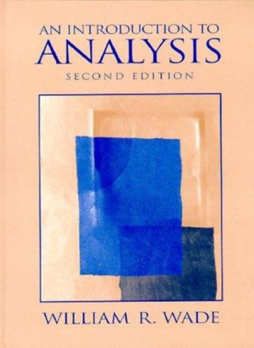 An introduction to analysis - By William R. Wade