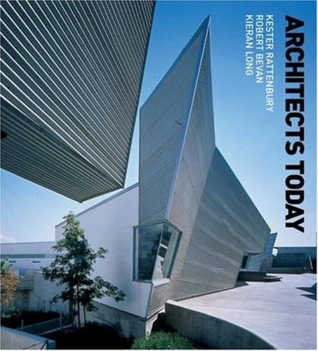 Architects today - By Kester Rattenbury, Rob Bevan, Kieran Long