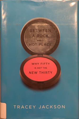 Between a Rock and a Hot Place - By Tracey Jackson