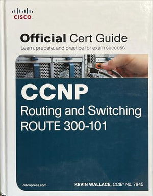 bookworms_CCNP Routing and Switching ROUTE 300-101 Official Cert­ Guide_Kevin Wallace