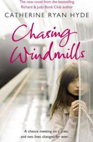 bookworms_Chasing Windmills_Catherine Ryan Hyde
