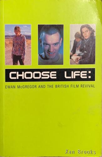 Choose Life - By Xan Brooks